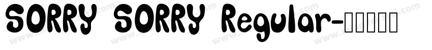 SORRY SORRY Regular字体转换